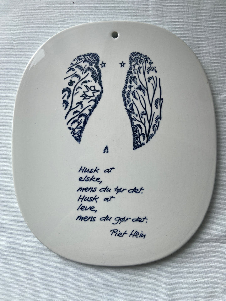 Piet Hein Platte “Remember to love, but you dare……..”🩷